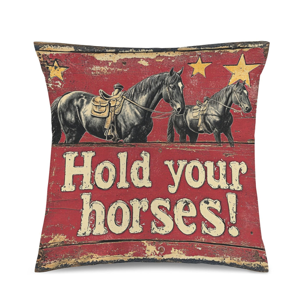 Baha Ranch Hold Your Horses Velvety Soft Pillow Case Made in America Baha Ranch Western Wear