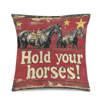 Baha Ranch Hold Your Horses Velvety Soft Pillow Case Made in America Baha Ranch Western Wear