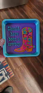Baha Ranch Should Have Been A Cowboy Boot Cowgirl 3D Accessory Tray Made in America Baha Ranch Western Wear