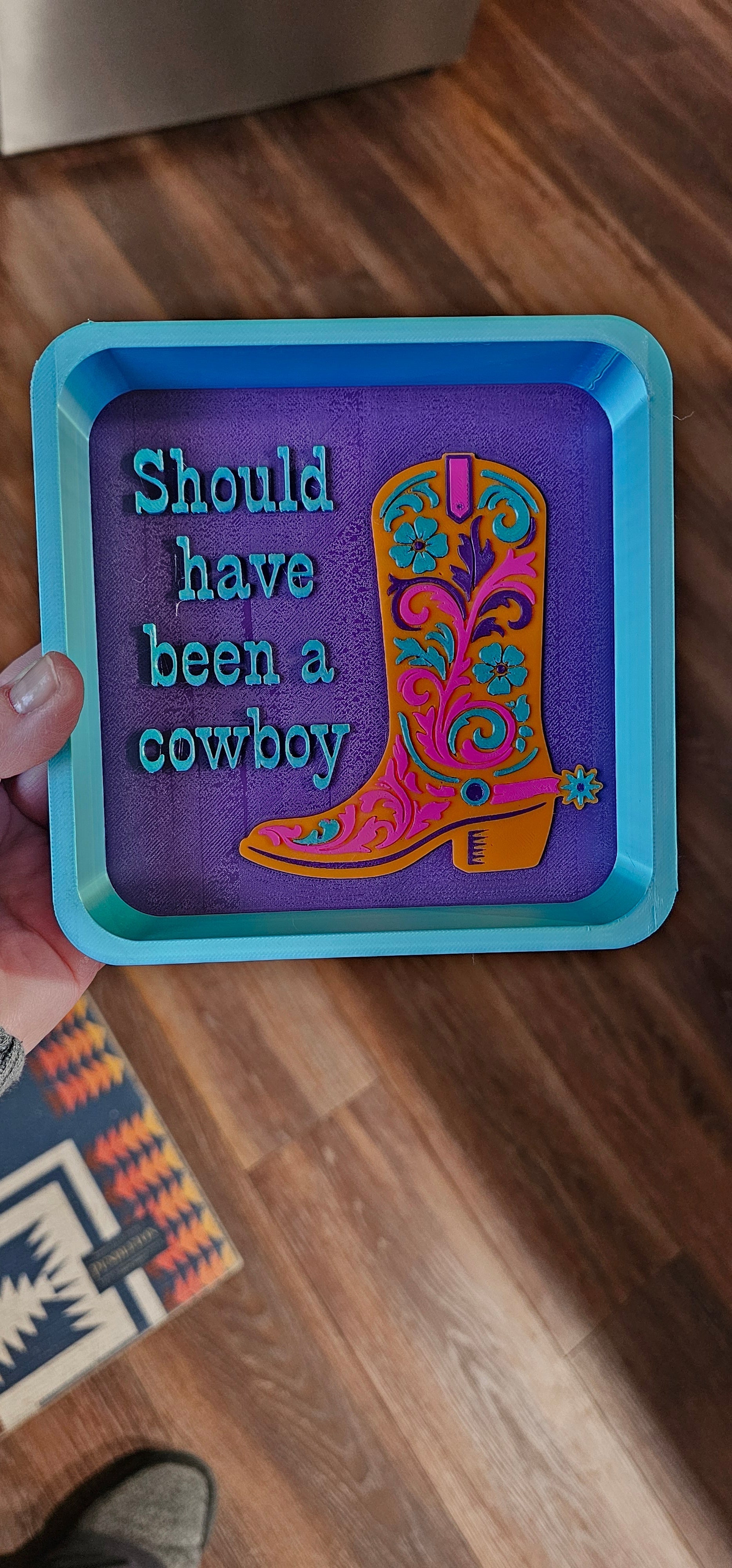 Baha Ranch Should Have Been A Cowboy Boot Cowgirl 3D Accessory Tray Made in America Baha Ranch Western Wear